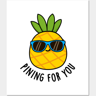 Pining For You Cute Pineapple Pun Posters and Art